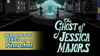 Pinna Original Podcast: The Ghost of Jessica Majors