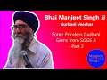 Some Priceless Gurbani Gems from SGGS Ji-Part 2-by Bhai Manjeet Singh Ji-Malaysia (27-10-2017)