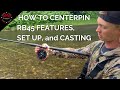 RB45 Centerpin Reel tutorial; Features, set-up and how to cast