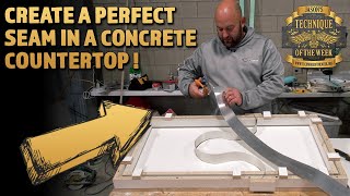 How to Create a Perfect Seam in a Concrete Countertop!
