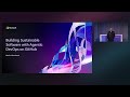 Building Sustainable Software with Agentic DevOps on GitHub | BRK218