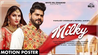 Milky (Motion Poster) | Vishvajeet Choudhary & Ruchika Jangid | Sapna Choudhary | Rel. on 24 Feb