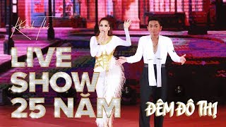 Đêm Đô Thị | Khánh Thi Phan Hiển| Liveshow Khánh Thi 25 năm