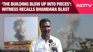 Maharashtra Blast | 'There Was Smoke, Building Blew Up, Girls Began To Cry': Witness Recalls Blast