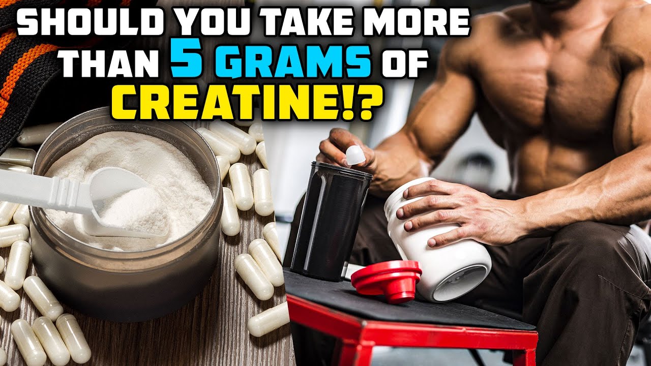 How Much Creatine Should You ACTUALLY Take? MORE THAN 5 GRAMS!? - YouTube