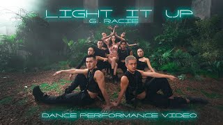 G. Racie - 《LIGHT IT UP》Dance Performance Video