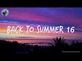 Back to summer '16 🌴 Songs to play on a summer road trip