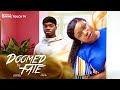 DOOMED BY FATE - RUTH KADIRI/IKENNA OKEREKE/MOVIES/ NIGERIAN MOVIES 2024 LATEST FULL MOVIES