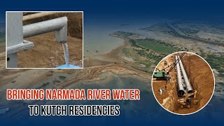 Bringing Narmada River Water to Kutch Residencies