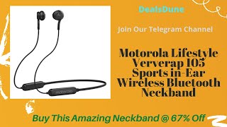 Motorola Lifestyle Ververap 105 Sports in-Ear Wireless Bluetooth Neckband | Amazon Sale| Amazon Deal