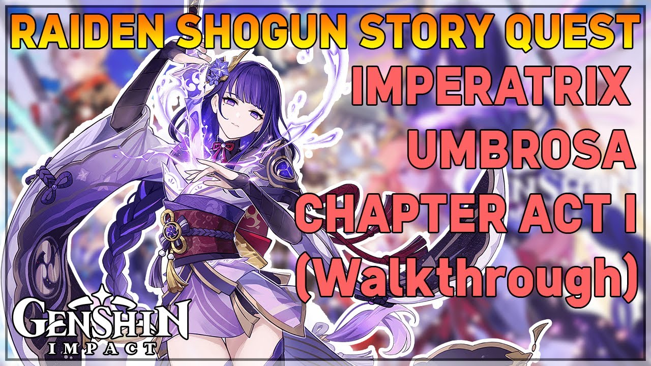 Raiden Shogun Story Quest "Imperatrix Umbrosa Chapter: Act I ...