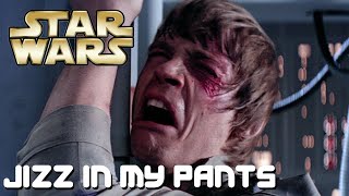 Jizz In My Pants (Star Wars Version) by The Lonely Island