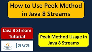How to Use Peek Method in Java 8 Streams? | Java 8 streams tutorial | Java 8 streams