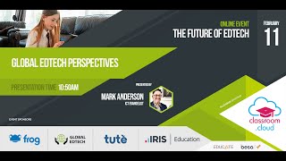 Global Edtech Perspectives with Mark Anderson