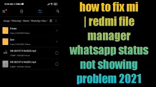 how to fix mi file manager whatsapp status not showing problem 2021