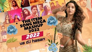 The Item Song Mega Mashup 2022 | Va Dj Hasan | Ultimate Bollywood Dance Songs