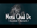 MENU CHAD DE 💔 ( SLOWED+REVERB ) ADEEL SADIQ