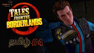 பார்டர்லேண்ட்ஸ் கதைகள் Tales from the Borderlands Episode 4 Tamil | Live Venkat's Gaming