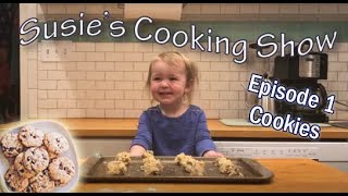 Cute Two Year Old Bakes Chocolate Chip Cookies - Susie's Cooking Show Episode 1