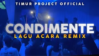 LAGU ACARA REMIX🌴CONDIMENTE🌴_REMIX TIMUR PROJECT 2024