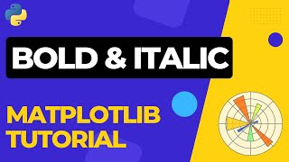 How to add BOLD and ITALIC text in Matplotlib | Python Tutorial 02