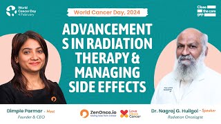 Renowned Radiation Oncologist Dr  Nagraj G Huilgol's Session in ZenOnco's World Cancer Day Webinar