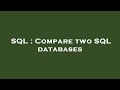 SQL : Compare two SQL databases