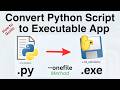 How to Convert Python Script to Executable Application (Onefile Method)