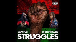 Beniton feat StoneBwoy - Struggles ( Official Lyric Video)