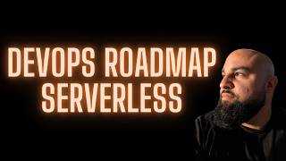 DevOps Roadmap - Serverless