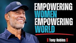 Empowering Women, Empowering the World: A Visual Journey || Tpeech Tonny Robbins