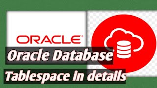 Oracle Tablespace & Types of Tablespaces in detail - Part1