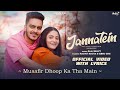 Jannatein: Musafir Dhoop Ka Tha Main (With Lyrics) | Saaj Bhatt ft Rachit Rojha,Sibbu Giri | Sanjeev
