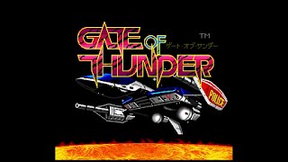 GATE OF THUNDER (ゲート オブ サンダー). [PC Engine CD]. 1CC. No Death.  HARD. 60Fps.