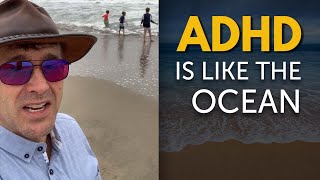 How ADHD is Like The Ocean | Dr Richard Abbey #shorts