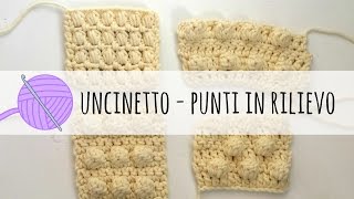 Tutorial uncinetto punti in rilievo , punto nocciolina, petalo, ghianda