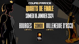 LIVE COUPE DE FRANCE | Bourges - Villeneuve d'Ascq | 1/4 de finale