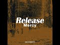 Release - Mercy (DSCI4)