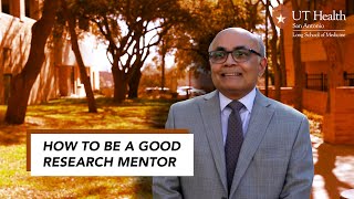 How to Be a Good Research Mentor -- Dr. Karnad | Office for Research at UT Health San Antonio