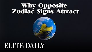 Why Opposite Zodiac Signs Attract [Body & Mind]