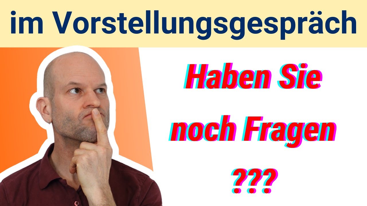 Haben Sie Noch Fragen Welche Fragen Du Im Vorstellungsgespräch Stellen ...