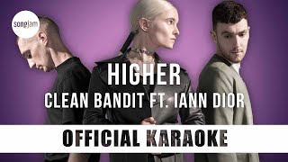 Clean Bandit - Higher ft. Iann Dior (Official Karaoke Instrumental) | SongJam