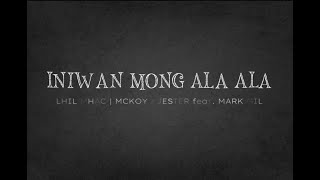 JESTER - "Iniwan mong ala ala" Lhil Mhac | MCKOY feat. Mark Gil (Lhil Familia) (Daday Tribute Song)