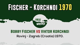 Bobby Fischer vs Viktor Korchnoi. Rovinj - Zagreb (Croatia) 1970.