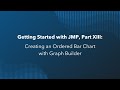 Getting Started with JMP: Creating an Ordered Bar Chart with Graph Builder