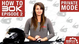 Sena Tech Talk: 30K Private Mode