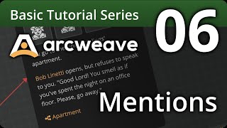 Arcweave Basic Tutorial Series - Episode 06: Mentions