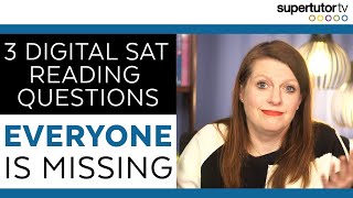 3 Digital SAT Reading Questions Everyone is Missing