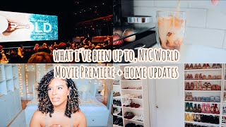 vloggg | what i've been up to, NYC Movie premiere + home changes