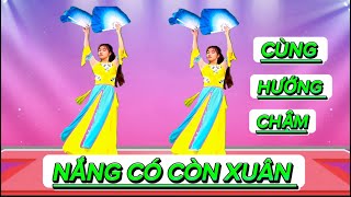 KHỚP NHẠC CÙNG HƯỚNG DỄ TẬP 💕 NẮNG CÓ CÒN XUÂN / MÚA QUẠT